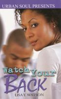 Watch Your Back (Urban Soul Presents) 1599830973 Book Cover