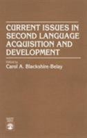 Current Issues in Second Language Acquisition and Development 0819191825 Book Cover