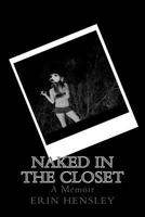 Naked in the Closet: A Memoir 1718918437 Book Cover