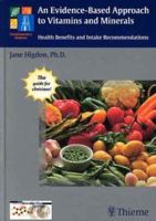 An Evidence-Based Approach to Vitamins and Minerals: Health Benefits and Intake Recommendations 313132452X Book Cover