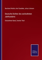 Deutsche Dichter des sechzehnten Jahrhunderts: Siebzehnter Band, Zweiter Theil 3752541229 Book Cover