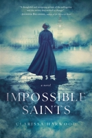 Impossible Saints 1643130412 Book Cover