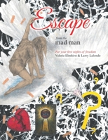 Escape from the Mad Man: For Your First Nights of Freedom 1999199820 Book Cover