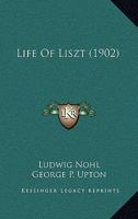 Life of Liszt 1017308853 Book Cover