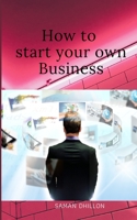 How to Start Your Own Business B09FRZZTPT Book Cover