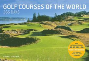 Golf Courses of the World 365 Days: Revised and Updated Edition 0810989204 Book Cover