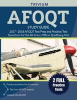 AFOQT Study Guide 2017-2018: AFOQT Test Prep and Practice Test Questions for the Air Force Officer Qualifying Test 1635301041 Book Cover