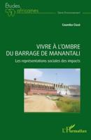 Vivre à l’ombre du barrage de Manantali: Les représentations sociales des impacts (Études Africaines) (French Edition) 2336514753 Book Cover