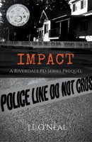 Impact: A Riverdale PD Series Prequel 1393397174 Book Cover