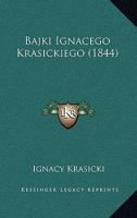 Bajki Ignacego Krasickiego (1844) 1168328381 Book Cover