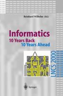Informatics: 10 Years Back. 10 Years Ahead 3540416358 Book Cover
