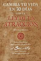 Cambia tu vida en 30 dias con la ley de la atraccion 1482637391 Book Cover