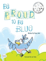 Proud to be Blue Dyslexic Edition : Dyslexic Font 1643723707 Book Cover