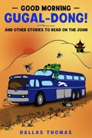 Good Morning, Gugal-Dong!: And Other Stories to Read on the John B08NX2TD59 Book Cover