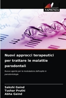 Nuovi approcci terapeutici per trattare le malattie parodontali: Nuovo agente per la modulazione dell'ospite in parodontologia 6204071254 Book Cover