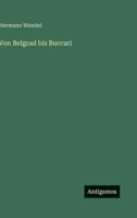 Von Belgrad bis Buccari (German Edition) 3563197113 Book Cover