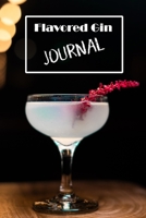 Flavored Gin Journal: Rate your favorite flavored gins and remember which ones to avoid. 1693788349 Book Cover