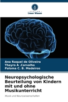 Neuropsychologische Beurteilung von Kindern mit und ohne Musikunterricht (German Edition) 6208613213 Book Cover