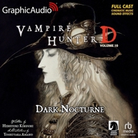 Vampire Hunter D: Volume 10 - Dark Nocturne [Dramatized Adaptation]: Vampire Hunter D 10 B0BXNNVT6Q Book Cover