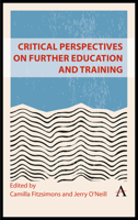 Critical Perspectives on Further Education and Training 1839989165 Book Cover