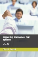 Leadership Development Post Epidemic: 2020 B087CVYQXS Book Cover