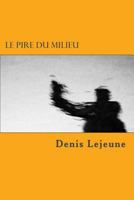 Le Pire du Milieu 149108281X Book Cover