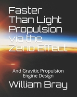 Faster Than Light Propulsion via the Zeno Effect B092467BR6 Book Cover