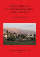 Settlement Dynamics in the Middle Jordan Valley during Iron Age II 1407306103 Book Cover