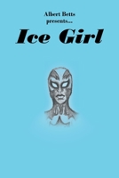 Ice Girl 1637109083 Book Cover