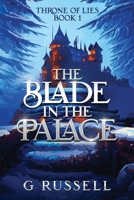 The Blade in the Palace: A Medieval Fantasy Novella (Throne of Lies) B0FB9H9XV5 Book Cover