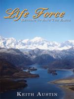 The Life Force Returns to Save the Earth 143439039X Book Cover
