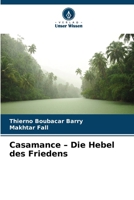 Casamance - Die Hebel des Friedens (German Edition) 6630149726 Book Cover