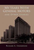 My Years with General Motors and Other Stories 1453519262 Book Cover