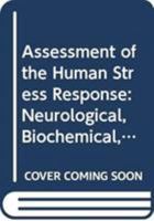 Assessment of the Human Stress Response: Neurological, Biochemical, and Psychological Foundations (Stress in Modern Society) 0404632548 Book Cover