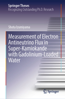 Measurement of Electron Antineutrino Flux in Super-Kamiokande with Gadolinium-Loaded Water (Springer Theses) 9819576091 Book Cover