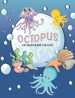 Octopus Coloring Book For Kids: A Unique Collection Of Octopus, Ocean, Fish and more fun elements. This Coloring Book for Little Kids Age 4-8, Boys, Girls, Preschool and Kindergarten B08T623YB5 Book Cover