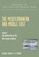 Mediterranean and Middle East Volume IV: The Destruction of the Axis Forces in Africa. HISTORY OF THE SECOND WORLD WAR: UNITED KINGDOM MILITARY SERIES: OFFICIAL CAMPAIGN HISTORY 1845740688 Book Cover