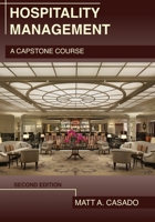 Hospitality Management: A Capstone Course: Second Edition 1708725784 Book Cover