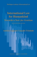 International Law for Humankind: Towards a New Jus Gentium 9004251057 Book Cover