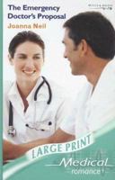 The Emergency Doctor's Proposal (Medical Romance Large Print) 0263188825 Book Cover