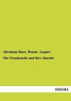 Die Trunksucht Und Ihre Abwehr 1168088151 Book Cover