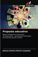 Proposta educativa: Basato sull'approccio comunicativo all'insegnamento - apprendimento dell'inglese all'Università Aquinas in Bolivia 6203662615 Book Cover
