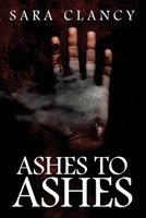 Ashes to Ashes 1792084455 Book Cover
