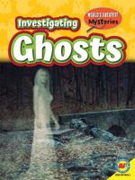 Investigating Ghosts 1489699996 Book Cover