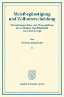 Meistbegunstigung Und Zollunterscheidung: Betrachtungen Uber Eine Neugestaltung Der Deutschen Handelspolitik Nach Dem Kriege. (Sonderdruck Aus Den Sch 3428169808 Book Cover