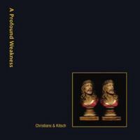 A Profound Weakness: Christians & Kitsch 1903689139 Book Cover
