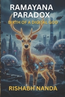 Ramayana Paradox: Part 1: Birth of a Digital God 1069709204 Book Cover