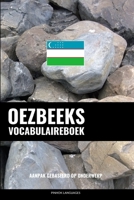 Oezbeeks Vocabulaireboek: Aanpak Gebaseerd Op Onderwerp B0BHKWKLH4 Book Cover