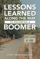 Lessons Learned Along The Way To Becoming A Boomer 1664273492 Book Cover