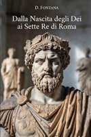 Dalla Nascita degli Dei ai Sette Re di Roma (Mitologia Greca e Romana) (Italian Edition) B0GQVJBJPH Book Cover